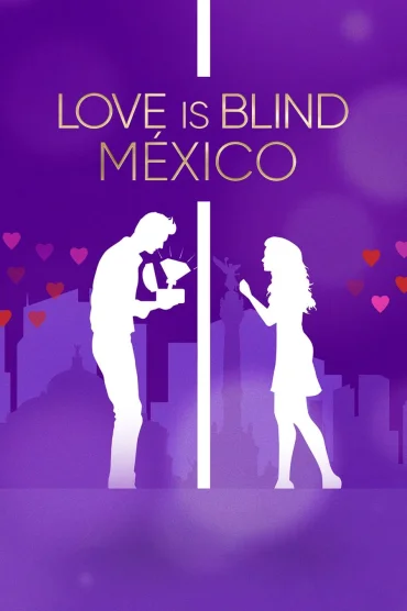 Love Is Blind: México>